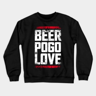 beer, pogo & love black dirt Crewneck Sweatshirt